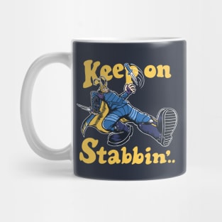 Keep On Stabbin' Mug